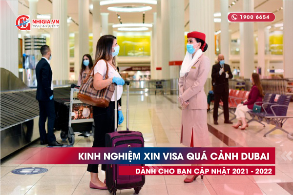 Tất tần tật kinh nghiệm xin visa quá cảnh Dubai dành cho bạn 2021 - 2022