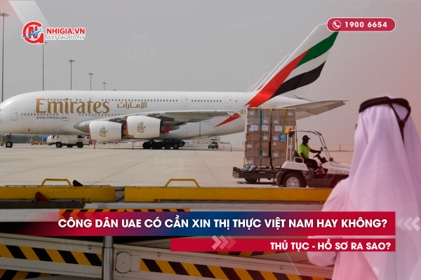Công dân UAE có cần xin thị thực Việt Nam hay không? Thủ tục như thế nào?
