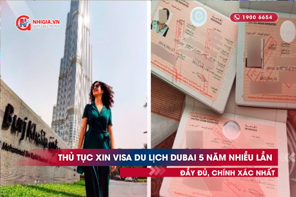 Thủ tục xin visa du lịch Dubai 5 năm nhiều lần đầy đủ, chính xác nhất