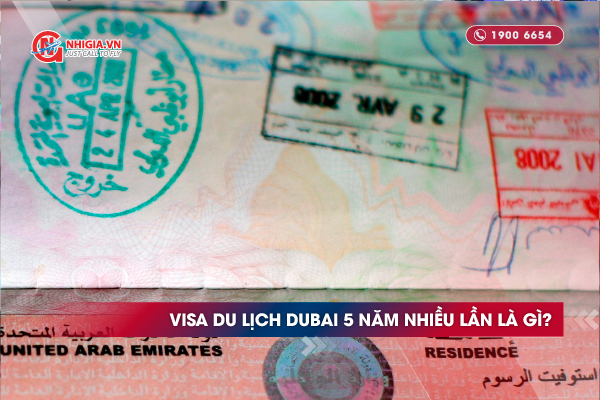 Visa du lịch Dubai 5 năm nhiều lần là gì?