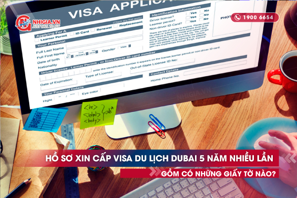 Hồ sơ xin cấp visa du lịch Dubai nhiều lần trong 5 năm gồm có những giấy tờ nào?